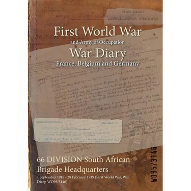 66 DIVISION South African Brigade Headquarters: 1 September 1918 - 28 February 1919 (First World War, War Diary, WO95/3146)