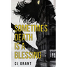 Sometimes Death Is a Blessing