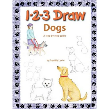 1 2 3 Draw Dogs: A step by step drawing guide