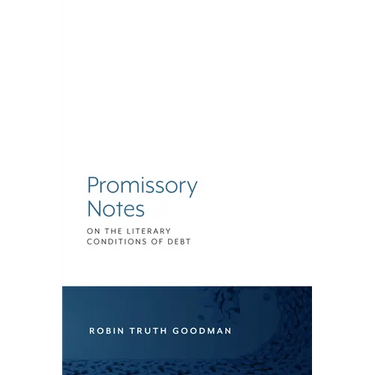 Promissory Notes: On the Literary Conditions of Debt