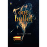 One Bullet
