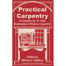 Practical Carpentry: A Complete Up-To-Date Explanation of Modern Carpentry