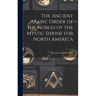 The Ancient Arabic Order of the Nobles of the Mystic Shrine for North America