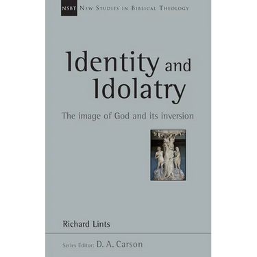 Identity and Idolatry: The Image of God and Its Inversion Volume 36