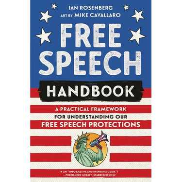 Free Speech Handbook: A Practical Framework for Understanding Our Free Speech Protections