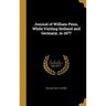 Journal of William Penn, While Visiting Holland and Germany, in 1677