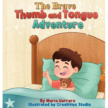 The Brave Thumb and Tongue Adventure: A gentle bedtime story with a loving family guide to help little thumbs rest