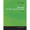 Berceuse by Gabriel Fauré for Piano and Violin (1879) Op.16