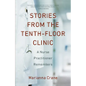 Stories from the Tenth-Floor Clinic: A Nurse Practitioner Remembers