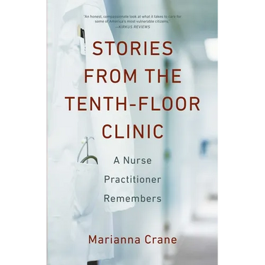 Stories from the Tenth-Floor Clinic: A Nurse Practitioner Remembers