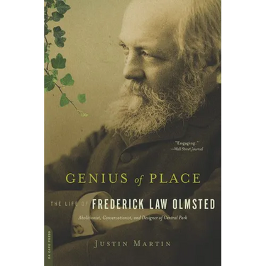 Genius of Place: The Life of Frederick Law Olmsted