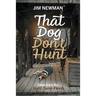 That Dog Don't Hunt: Tales from The Hunt Camp Porch