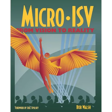 Micro-Isv: From Vision to Reality
