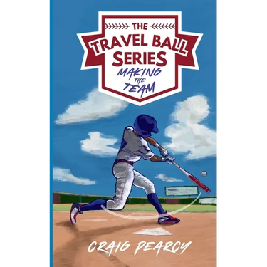 The Travel Ball Series: Making the Team