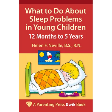 What to Do About Sleep Problems in Young Children: 12 Months to 5 Years