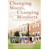 Changing Words, Changing Mindsets: An Alternative to School Discipline