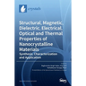 Structural, Magnetic, Dielectric, Electrical, Optical and Thermal Properties of Nanocrystalline Materials: Synthesis, Characterization and Application