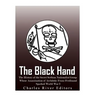 The Black Hand: The History of the Secret Serbian Nationalist Group Whose Assassination of Archduke Franz Ferdinand Sparked World War