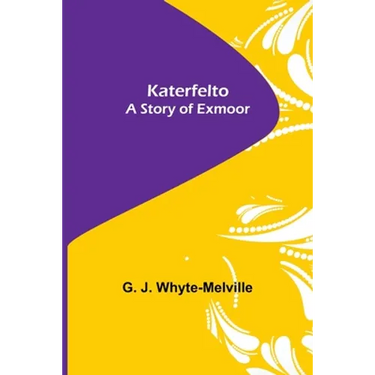 Katerfelto: A Story of Exmoor