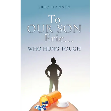 To Our Son Eric...: Who Hung Tough