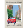 My Life at the Wheel: Toward a Memoir