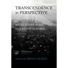 Transcendence by Perspective: Meditations on and with Kenneth Burke