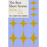 The Best Short Stories 2024: The O. Henry Prize Winners