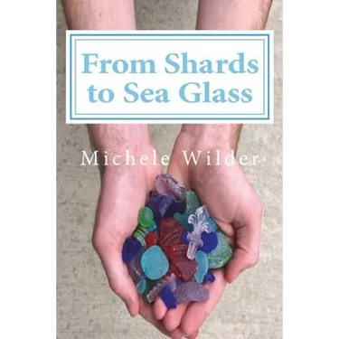 From Shards to Sea Glass