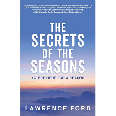 The Secrets of the Seasons: You're Here for a Reason