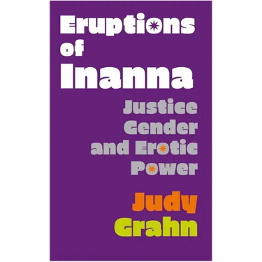 Eruptions of Inanna: Justice, Gender, and Erotic Power