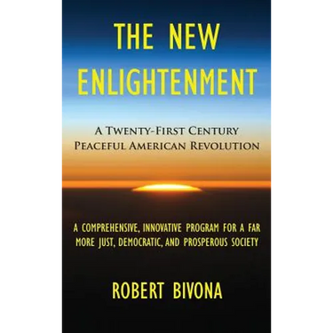 The New Enlightenment: A Twenty-First Century Peaceful American Revolution