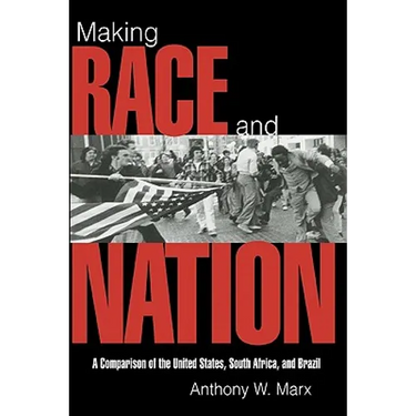Making Race and Nation: A Comparison of South Africa, the United States, and Brazil