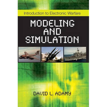 Introduction to Electronic Warfare Modeling and Simulation