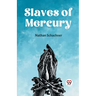 Slaves Of Mercury