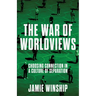 The War of Worldviews: Choosing Connection in a Culture of Separation