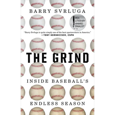The Grind: Inside Baseball's Endless Season