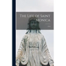 The Life of Saint Monica