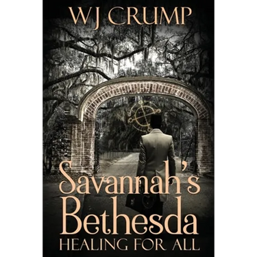 Savannah's Bethesda: Healing for All: Healing for All: