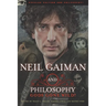 Neil Gaiman and Philosophy: Gods Gone Wild!