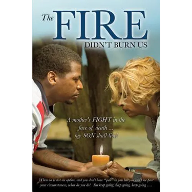 The Fire Didn't Burn Us