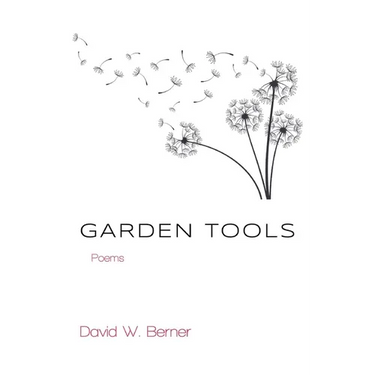 Garden Tools: Poems