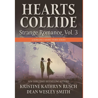 Hearts Collide, Vol. 3: A Strange Romance Short Story Series