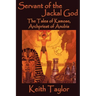 Servant of the Jackal God: The Tales of Kamose, Archpriest of Anubis