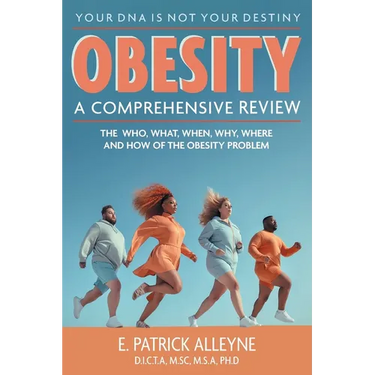 Obesity: A Comprehensive Review: The Who, What, When, Why, Where and How of the Obesity Problem