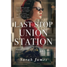 Last Stop Union Station
