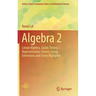 Algebra 2: Linear Algebra, Galois Theory, Representation Theory, Group Extensions and Schur Multiplier