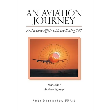 An Aviation Journey: And a Love Affair with the Boeing 747