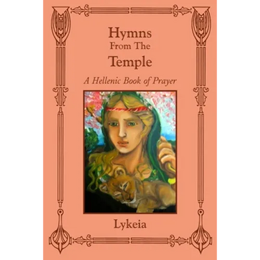 Hymns From The Temple: A Hellenic Book of Prayer