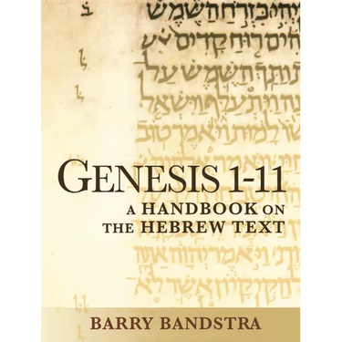 Genesis 1-11: A Handbook on the Hebrew Text