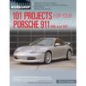 101 Projects for Your Porsche 911, 996 and 997 1998-2008